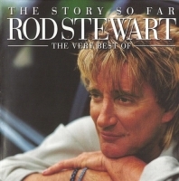 Rod Stewart - The Story So Far: The Very Best Of